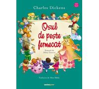 Osul de peste fermecat - Charles Dickens, Corint Junior, Editie in limba romana