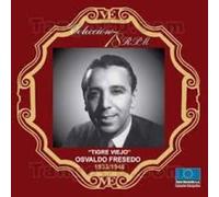 Osvaldo Fresedo - Tigre Viejo