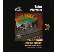 Osvaldo Manzi - Edicion Critica: Piazzolla-Teatro Regina