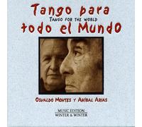 Osvaldo Montes, Bandonéon - Anibal Arias, Guitare : Tango Para Todo El Mundo