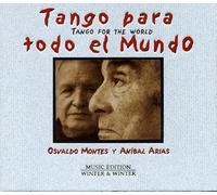 Osvaldo Montes - Osvaldo Montes, Bandonéon - Anibal Arias, Guitare : Tango Para Todo El Mundo