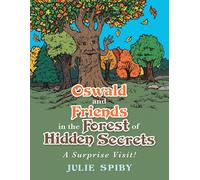 Oswald And Friends In The Forest Of Hidden Secrets