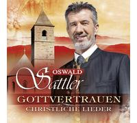 Oswald Sattler – Gottvertrauen – Chants chrétiens – 3 CD – Neuf – Universal Music Group