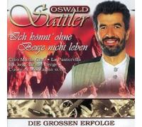 OSWALD SATTLER "ICH KÖNNT OHNE BERGE NICHT LEBEN" CD