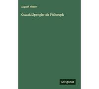 Oswald Spengler als Philosoph