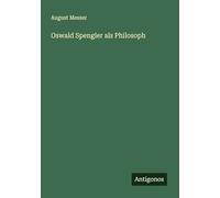 Oswald Spengler als Philosoph