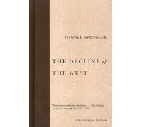 Oswald Spengler The Decline of the West (Poche)