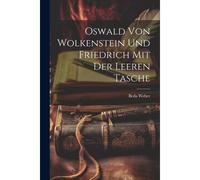 Oswald Von Wolkenstein Und Friedrich Mit Der Leeren Tasche