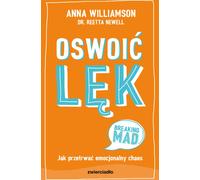 Oswoić lęk - Anna Williamson, Reetta Newell (Guide en polonais)