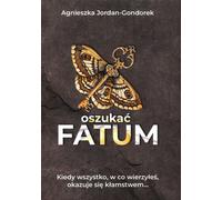 Oszukać fatum - Agnieszka Jordan-Gondorek (Buch auf Polnisch)