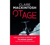 Otage - Clare Mackintosh - Hachette Fictions - broché - Roman