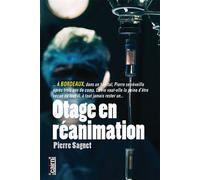 Otage en réanimation - Pierre Sagnet - Editions Cairn - broché - Roman