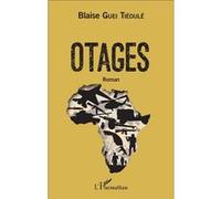 Otages Blaise Guei Tiéoulé (Auteur)
