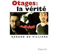 Otages : la vérité Gérard de Villiers (Auteur)