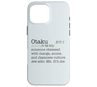 Otaku Définition de Dictionnaire Anime Manga Japan Meme au Dos Coque pour iPhone 16 Pro Max