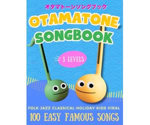 Otamatone Beginner's Songbook: All-in-One Guide with 100 Easy Famous Songs in 3 Levels: Easy Note Maps & Letter Diagrams | No Music Reading Needed | ... Classical, Jazz, Viral & Meme Favorites