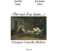 'Ôte-moi d'un doute...' Jean-Paul Goujon (Auteur), Jean-Jacques Lefrère (Auteur)