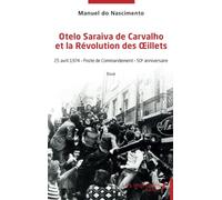 Otelo Saraiva de Carvalho et la Révolution des Œillets: 25 avril 1974 - Poste de Commandement - 50e anniversaire