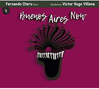 Otero,Fernando & Villena,Victor Hugo - Buenos Aires Now