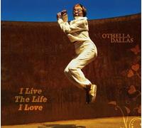 Othella Dallas - I Live The Life I Love [Import]