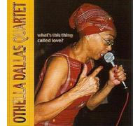 Othella Dallas Quartet - What's This Thing Called Love