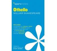 Othello by William Shakespeare (SparkNotes Literature Guide) Sparknotes Editors (Auteur)