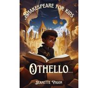 Othello | Shakespeare for kids: Shakespeare in a language kids will understand and love