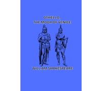 OTHELLO, THE MOOR OF VENICE