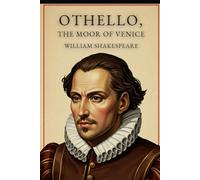 OTHELLO, THE MOOR OF VENICE