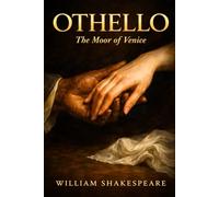 OTHELLO, THE MOOR OF VENICE