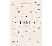 Othello: The Moor of Venice - Astor Annotated Edition with Critical Context and Commentary