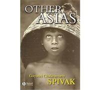 Other Asias Gayatri Chakravorty Spivak (Auteur)