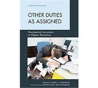 Other Duties As Assigned, American Council on Education Series on Higher Education Mark Curchack (Auteur)