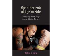 Other End of the Needle: Continuity and Change Among Tattoo Workers