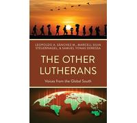 Other Lutherans, The: Voices from the Global South