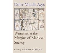Other Middle Ages: Witnesses at the Margins of Medieval Society (The Middle Ages Series) (1998-01-01)