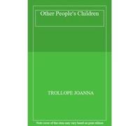 Other People's Children - [Version Originale] Trollope Joanna (Auteur)