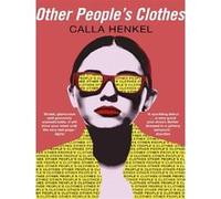 Other People's Clothes Calla Henkel (Auteur)