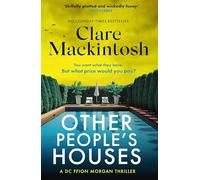Other People's Houses: The gripping, twisty new thriller