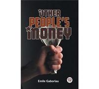 Other PeopleS Money - Emile Gaboriau - Double 9 Books - Livre en Anglais - Paperback Emile GaboriauEmile Gaboriau (Auteur)