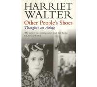 Other Peoples Shoes by Harriet Walter Harriet Walter (Auteur)