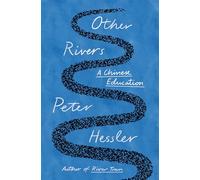 Other Rivers: A Chinese Education