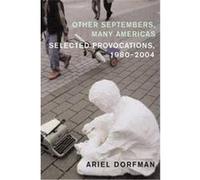 Other Septembers, Many Americas Ariel Dorfman (Auteur)