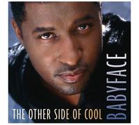 Babyface – The Other Side of Cool – CD – Importation USA/Canada