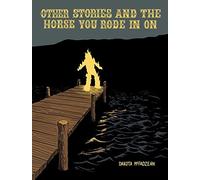 Other Stories and the Horse You Rode in On by Dakota McFadzean (October 30,2013)