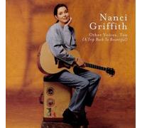 Other Voices, Too (A Trip Back to Bountiful) by Nanci Griffith [Audio CD] NEUF