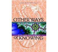 Other Ways of Knowing John Broomfield (Auteur)