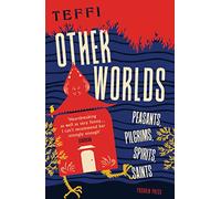 Other Worlds: Peasants, Pilgrims, Spirits, Saints