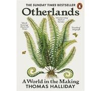 Otherlands: A World in the Making - The Sunday Times bestseller