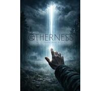Otherness: Memoirs of Paranormal Interaction